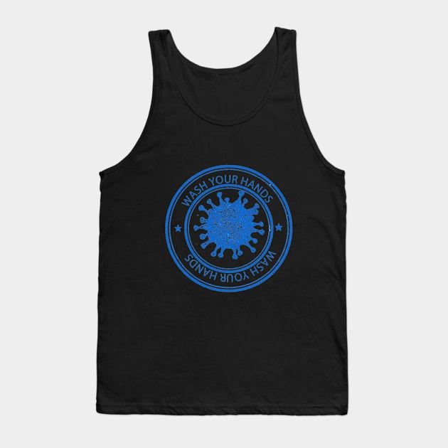 Keep Calm And Wash Your Damn Hands Tank Top by Artistic Design